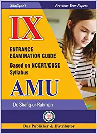 Shafique's Class 9 Entrance Entrance Guide : AMU